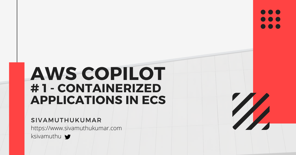 AWS Copilot - Containerized Applications in AWS ECS