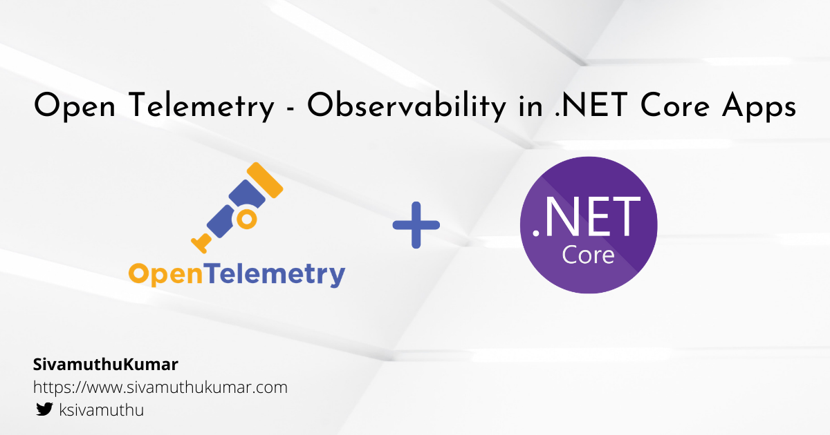 Open Telemetry - Observability in .NET Core Apps