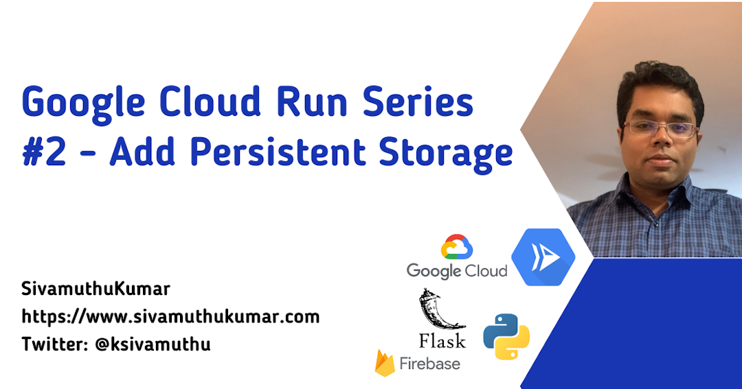 Google Cloud Run - Add Persistent Storage
